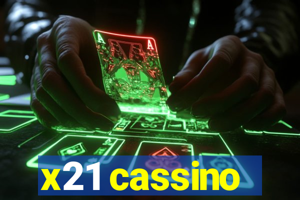 x21 cassino